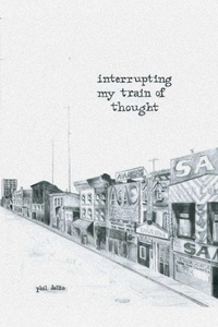 Enlarge image Cover: Interrupting My Train of Thought - Lulu.com