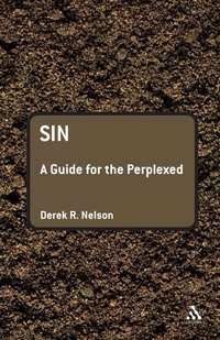 Enlarge image Cover: Sin: A Guide for the Perplexed - T.& T.Clark Ltd