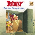 Cover: Asterix - CD. H&ouml;rspiele / 16: Asterix bei den Schweizern - Universal Music