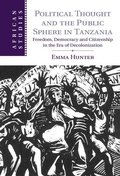 Cover: Political Thought and the Public Sphere in Tanzania - Cambridge University Press