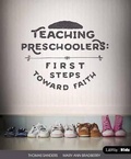 Cover: Teaching Preschoolers: First Steps Toward Faith, Revised - LifeWay Christian Resources