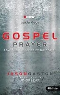 Bild: Gospel Prayer: Realizing the Power of the Gospel - Leader Gu - LifeWay Christian Resources