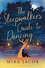 Cover: The Sleepwalker's Guide to Dancing - Bloomsbury Publishing PLC