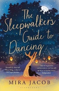 Enlarge image Cover: The Sleepwalker's Guide to Dancing - Bloomsbury Publishing PLC