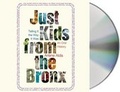 Cover: Just Kids from the Bronx - MacMillan Audio