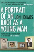 Cover: A Portrait of an Idiot as a Young Man - Orion (an Imprint of The Orion Publishing Group Ltd )