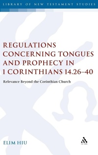 Bild: Regulations Concerning Tongues and Prophecy in 1 Corinthians 14.26-40 - T.& T.Clark Ltd