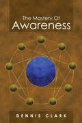 Cover: The Mastery of Awareness - AUTHORHOUSE