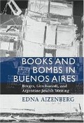 Cover: Books and Bombs in Buenos Aires - Brandeis University Press