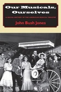 Cover: Our Musicals, Ourselves - Brandeis University Press