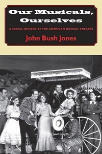 Enlarge image Cover: Our Musicals, Ourselves - Brandeis University Press