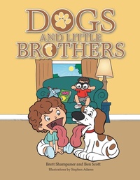 Enlarge image Cover: Dogs and Little Brothers - AUTHORHOUSE