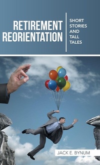 Enlarge image Cover: Retirement Reorientation - WestBow Press