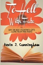 Cover: To Hell with Fate - Histria LLC