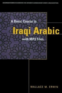 Enlarge image Cover: A Basic Course in Iraqi Arabic with MP3 Audio Files - Georgetown University Press