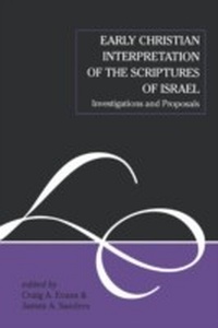 Enlarge image Cover: Early Christian Interpretation of the Scriptures of Israel - Sheffield Academic Press