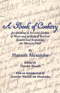 Abbildung von: A Book of Cookery for Dressing of Several Dishes of Meat and Making of Several Sauces and Seasoning for Meat or Fowl - Evertype