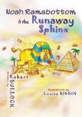 Cover: Noah Ramsbottom and the Runaway Sphinx - Strategic Book Publishing