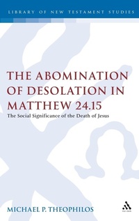 Bild: The Abomination of Desolation in Matthew 24.15 - T.& T.Clark Ltd