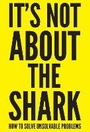 Cover: It's Not About the Shark - Icon Books