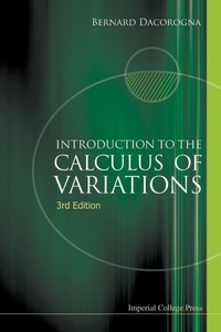 Abbildung von: Introduction To The Calculus Of Variations (3rd Edition) - Imperial College Press