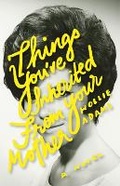 Cover: Things You've Inherited From Your Mother - NeWest Press