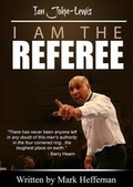 Cover: I am the Referee - Ian John Lewis - Berforts Group Ltd