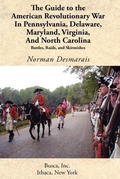 Cover: The Guide to the American Revolutionary War in Pennsylvania, Delaware, Maryland, Virginia, and North Carolina - Revolutionary Imprints