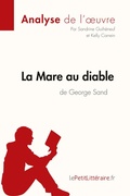 Cover: La Mare au diable de George Sand (Analyse de l'oeuvre) - Lepetitlittraire.Fr