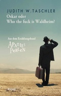 Cover: Oskar oder Who the fuck is Waldheim? - Picus Verlag