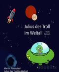 Cover: Julius der Troll im Weltall - BookRix