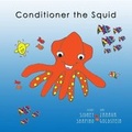 Cover: Conditioner the Squid - Lulu.com
