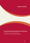 Cover: Emotionales Musikerleben bei Demenz - sierke VERLAG - Sierke WWS GmbH