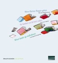 Cover: Wenn B&uuml;cher fliegen gehen / Als boeken uit de kast vallen / When books go walkabouts - Draiflessen Collection gGmbH