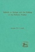 Cover: Yahweh as Refuge and the Editing of the Hebrew Psalter - Sheffield Academic Press