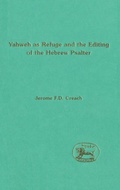 Cover: Yahweh as Refuge and the Editing of the Hebrew Psalter - Sheffield Academic Press