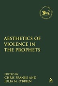 Cover: The Aesthetics of Violence in the Prophets - T.& T.Clark Ltd