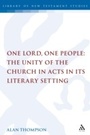 Cover: One Lord, One People: The Unity of the Church in Acts in its Literary Setting - T.& T.Clark Ltd