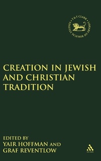 Enlarge image Cover: Creation in Jewish and Christian Tradition - Continuum International Publishing Group Ltd.
