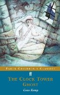 Cover: Clock Tower Ghost (Children's Classics) - Faber & Faber