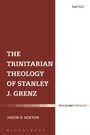 Cover: The Trinitarian Theology of Stanley J. Grenz - T.& T.Clark Ltd