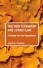 Cover: The New Testament and Jewish Law: A Guide for the Perplexed - T.& T.Clark Ltd