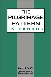 Enlarge image Cover: The Pilgrimage Pattern in Exodus - Sheffield Academic Press