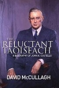 Enlarge image Cover: The Reluctant Taoiseach - Gill Books