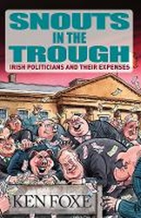 Enlarge image Cover: Snouts in the Trough - Gill Books