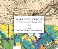 Cover: Mapping Detroit - Wayne State University Press