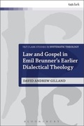 Cover: Law and Gospel in Emil Brunner's Earlier Dialectical Theology - T.& T.Clark Ltd