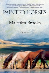 Abbildung von: Painted Horses - Grove Press / Atlantic Monthly Press