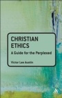 Cover: Christian Ethics: A Guide for the Perplexed - T.& T.Clark Ltd