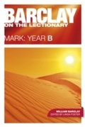 Cover: Barclay on the Lectionary: Mark, Year B - Hymns Ancient & Modern